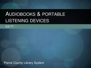 Audiobooks &amp; portable listening devices