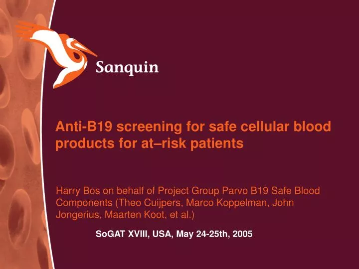 anti b19 screening for safe cellular blood products for at risk patients