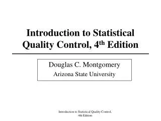 Introduction to Statistical Quality Control, 4 th Edition