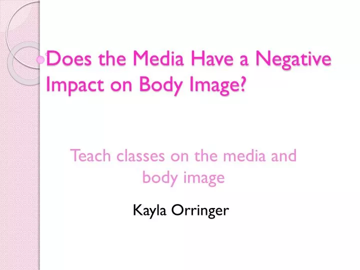 does the media have a negative impact on body image