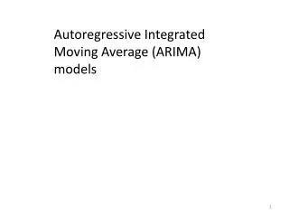 Autoregressive Integrated Moving Average (ARIMA) models