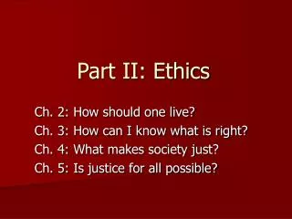 Part II: Ethics