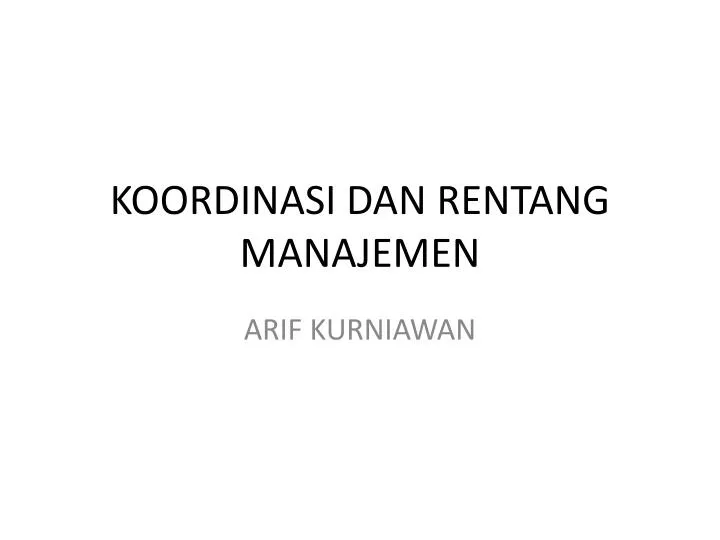 koordinasi dan rentang manajemen