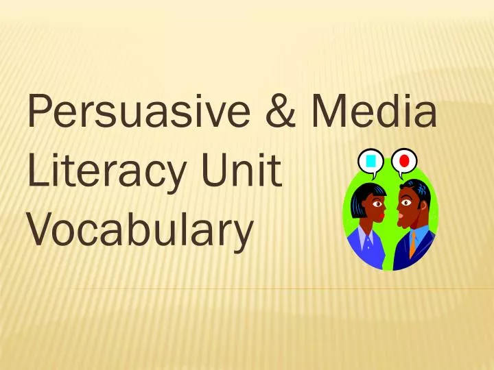 persuasive media literacy unit vocabulary