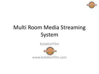 Multi Room Media Streaming System