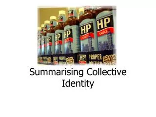 Summarising Collective Identity