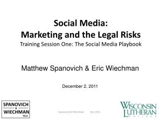 Social Media: Marketing and the Legal Risks Training Session One: The Social Media Playbook
