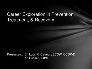 Career Exploration in Prevention, Treatment, &amp; Recovery