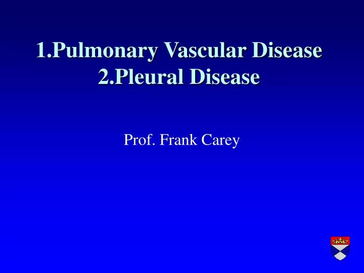 1 pulmonary vascular disease 2 pleural disease