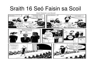 Sraith 16 Seó Faisin sa Scoil