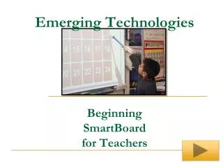 Emerging Technologies Beginning SmartBoard for Teachers