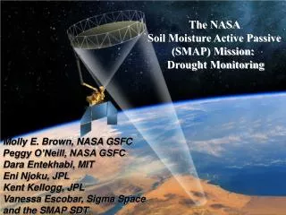 The NASA Soil Moisture Active Passive (SMAP) Mission: Drought Monitoring