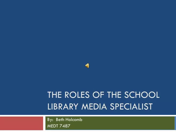 the roles of the school library media specialist
