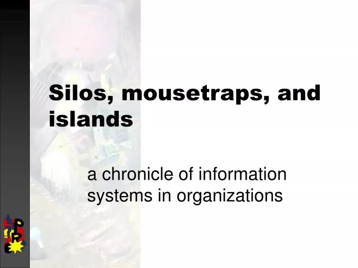silos mousetraps and islands
