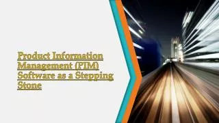 Product Information Management (PIM) Software as a Stepping
