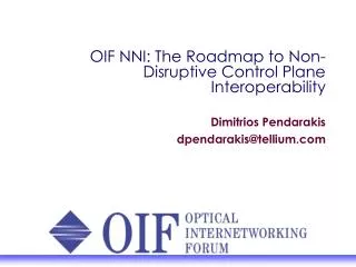 OIF NNI: The Roadmap to Non-Disruptive Control Plane Interoperability