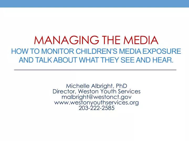 managing the media how to monitor children s media exposure and talk about what they see and hear