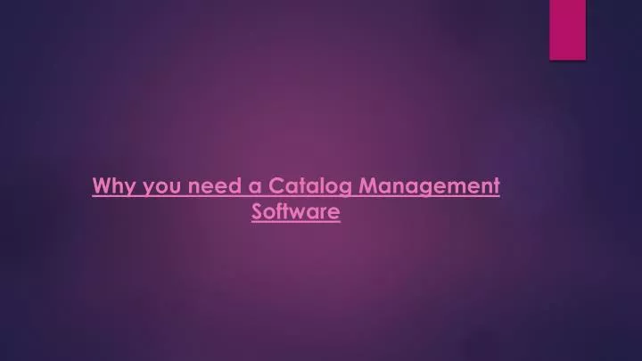 why you need a catalog management software