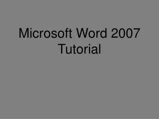 Microsoft Word 2007 Tutorial