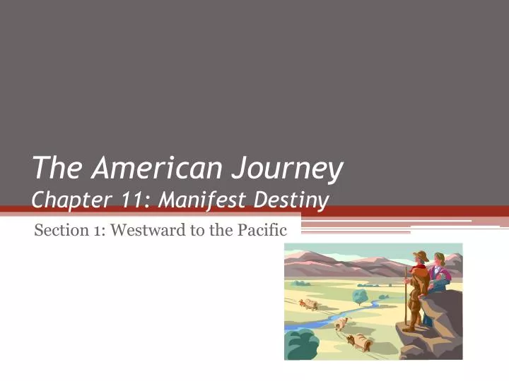 the american journey chapter 11 manifest destiny