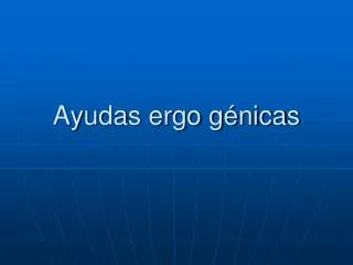 ayudas ergo g nicas