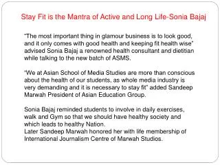 Stay Fit is the Mantra of Active and Long Life-Sonia Bajaj