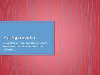 an aggregator