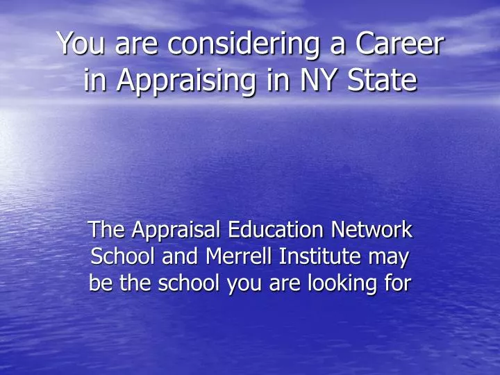you are considering a career in appraising in ny state
