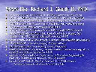 Short Bio: Richard J. Genik II, PhD