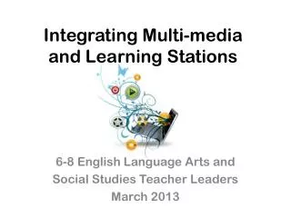 Integrating Multi-media and Learning Stations