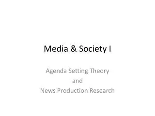 Media &amp; Society I