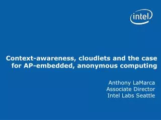 Context-awareness, cloudlets and the case for AP-embedded, anonymous computing