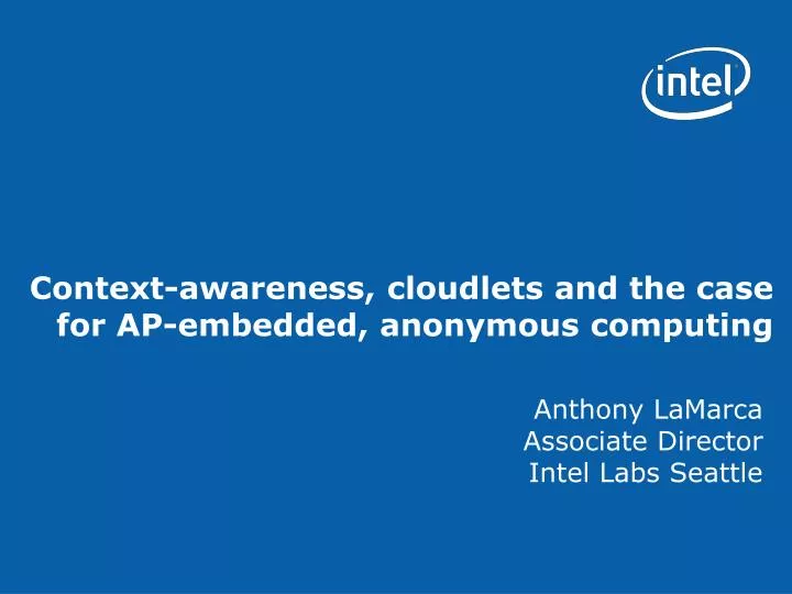 context awareness cloudlets and the case for ap embedded anonymous computing