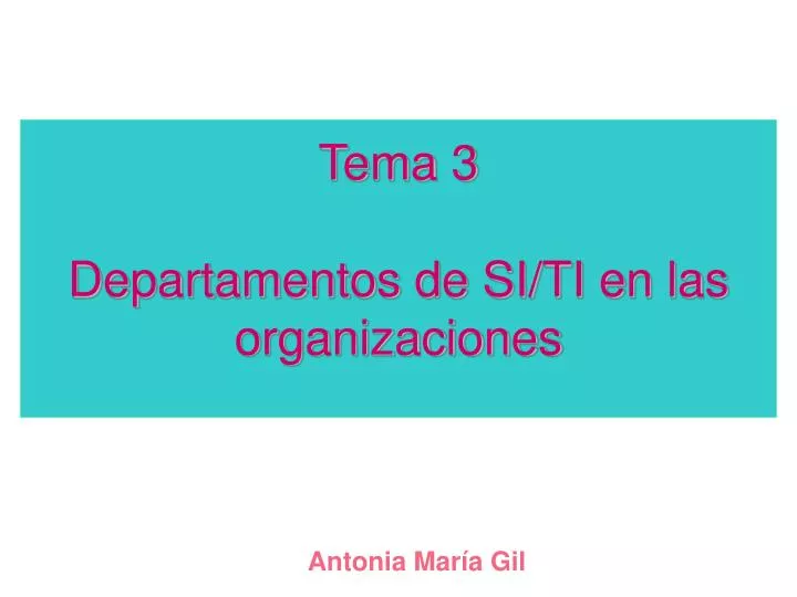 tema 3 departamentos de si ti en las organizaciones