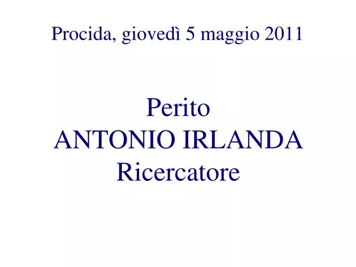 perito antonio irlanda ricercatore