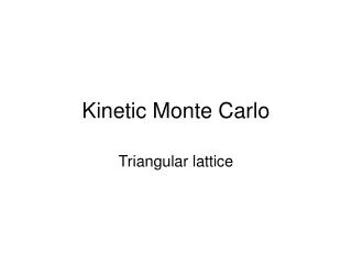 Kinetic Monte Carlo