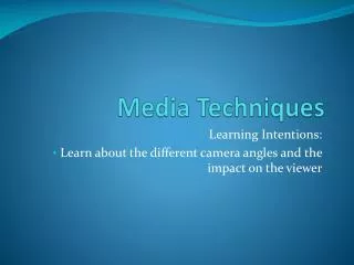 Media Techniques