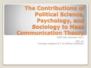 The Contributions of Political Science, Psychology, and Sociology to Mass Communication Theory