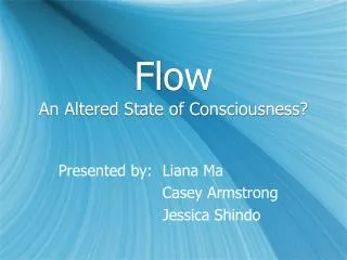 Flow An Altered State of Consciousness?