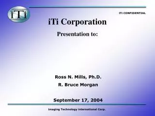 Ross N. Mills, Ph.D. R. Bruce Morgan September 17, 2004