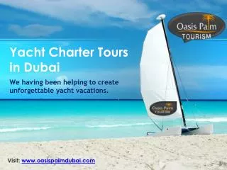 Discover Dubai's Best Yacht Charter Tours