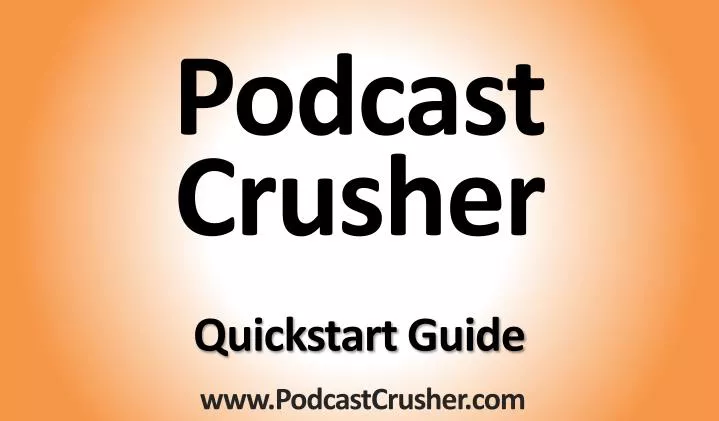 podcast crusher