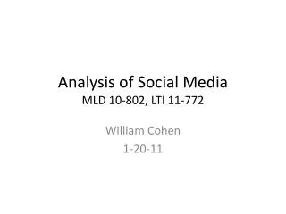 Analysis of Social Media MLD 10-802, LTI 11-772