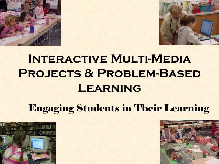 interactive multi media projects problem based learning