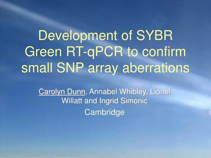 development of sybr green rt qpcr to confirm small snp array aberrations
