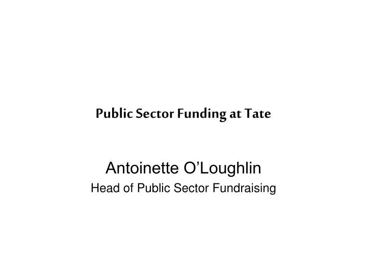 public sector funding at tate