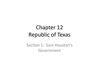 Chapter 12 Republic of Texas