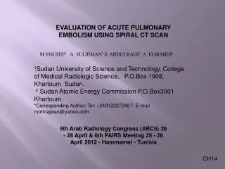 EVALUATION OF ACUTE PULMONARY EMBOLISM USING SPIRAL CT SCAN