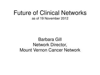 Future of Clinical Networks as of 19 November 2012
