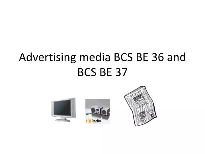 advertising media bcs be 36 and bcs be 37